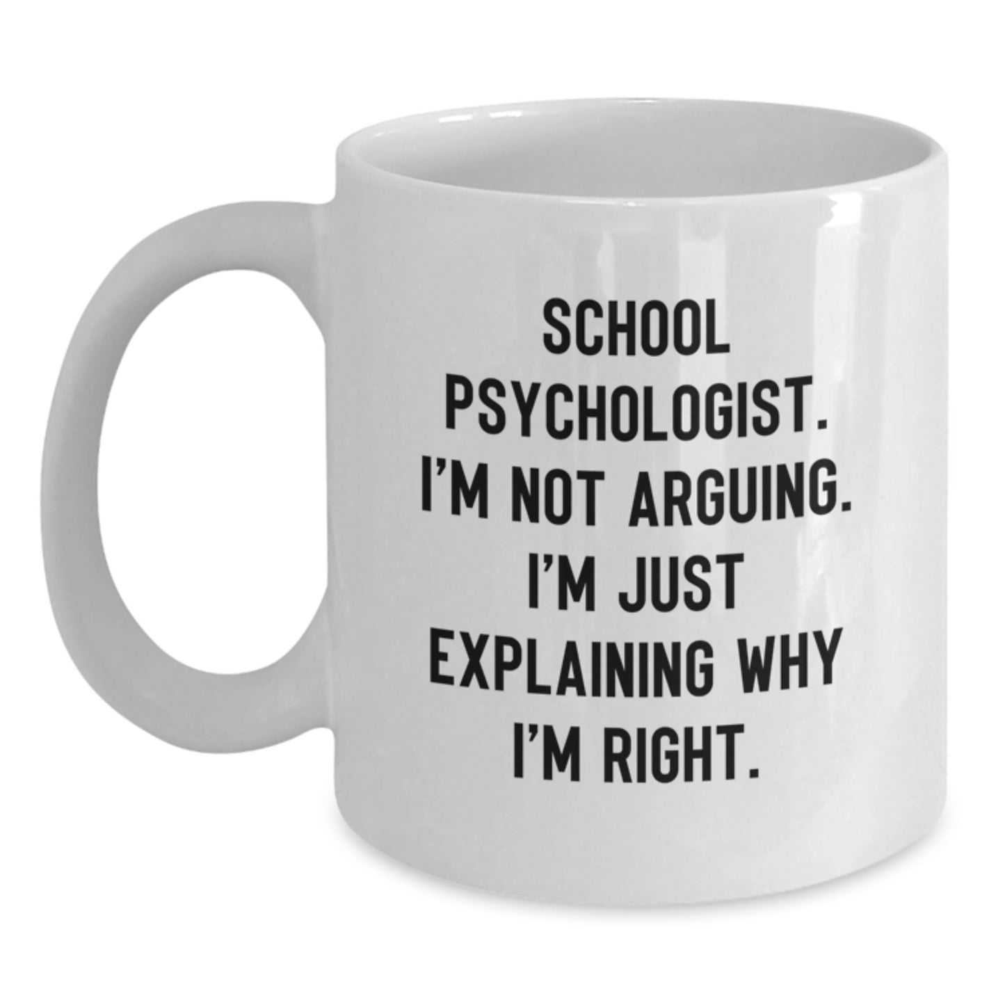 Gifts from Friends and Family for School Psychologist, Funny White Coffee Mugs, Mother's Day Unique Gifts, School Psychologist Humor Mug - Main