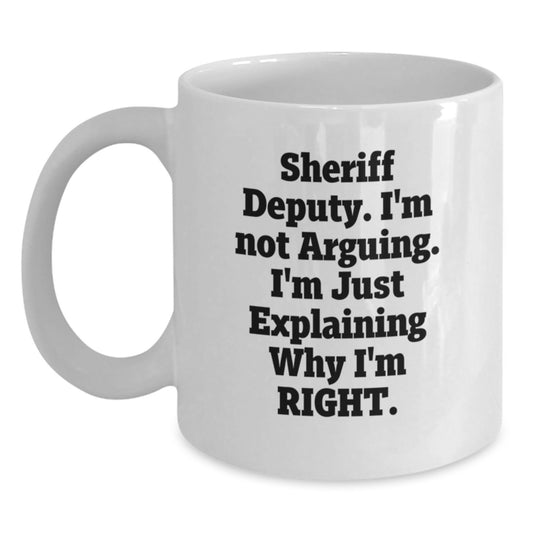 Funny Sheriff Deputy Gifts for Sheriff Deputy Lover - Unique White Coffee Mug for Sheriff Deputy Men and Women - Sheriff Deputy Gifts from Friends and Family for Mother's Day - Main