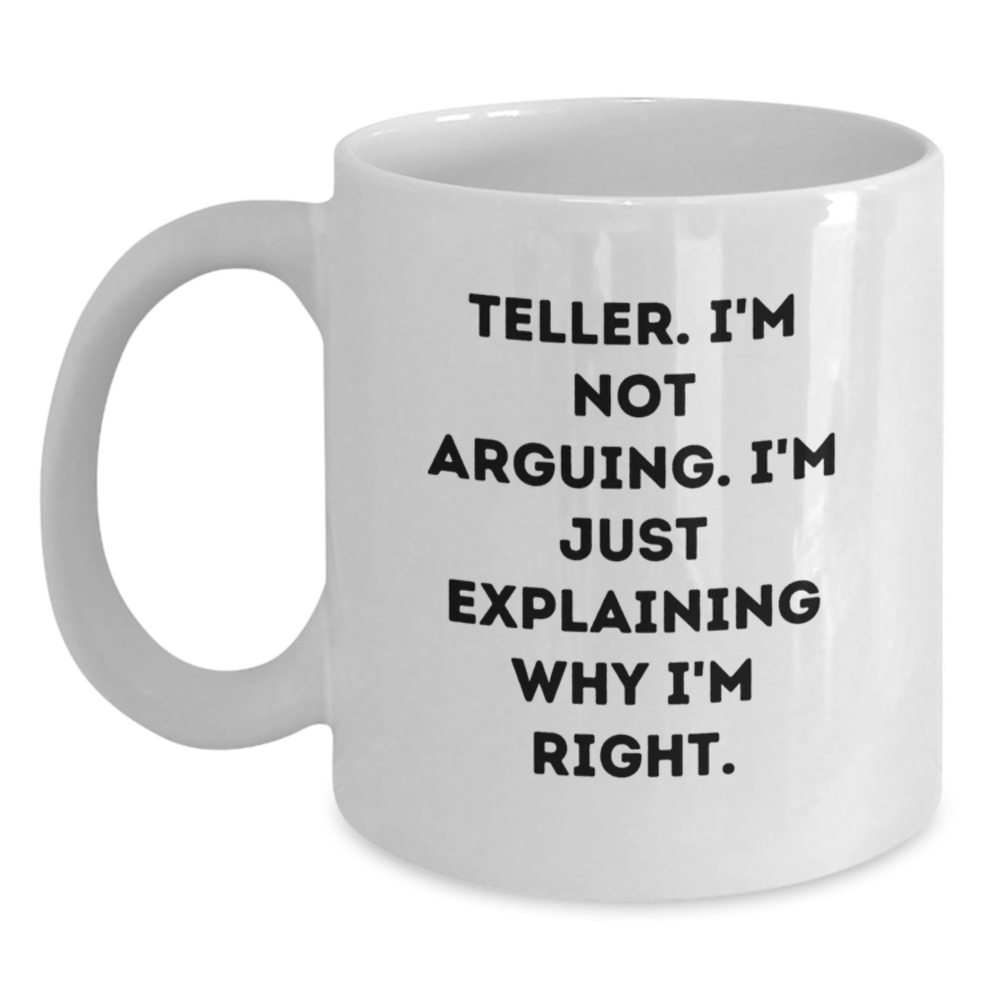 Funny Teller White Coffee Mug Gifts for Teller from Friends, Perfect for Graduation Unique Gifts - Main