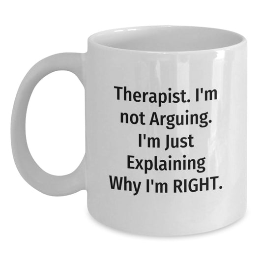 Funny Therapist White Coffee Mug Gifts from Men to Therapist, Unique Graduation Unique Gifts, White 11oz/15oz Ceramic Mug - Main