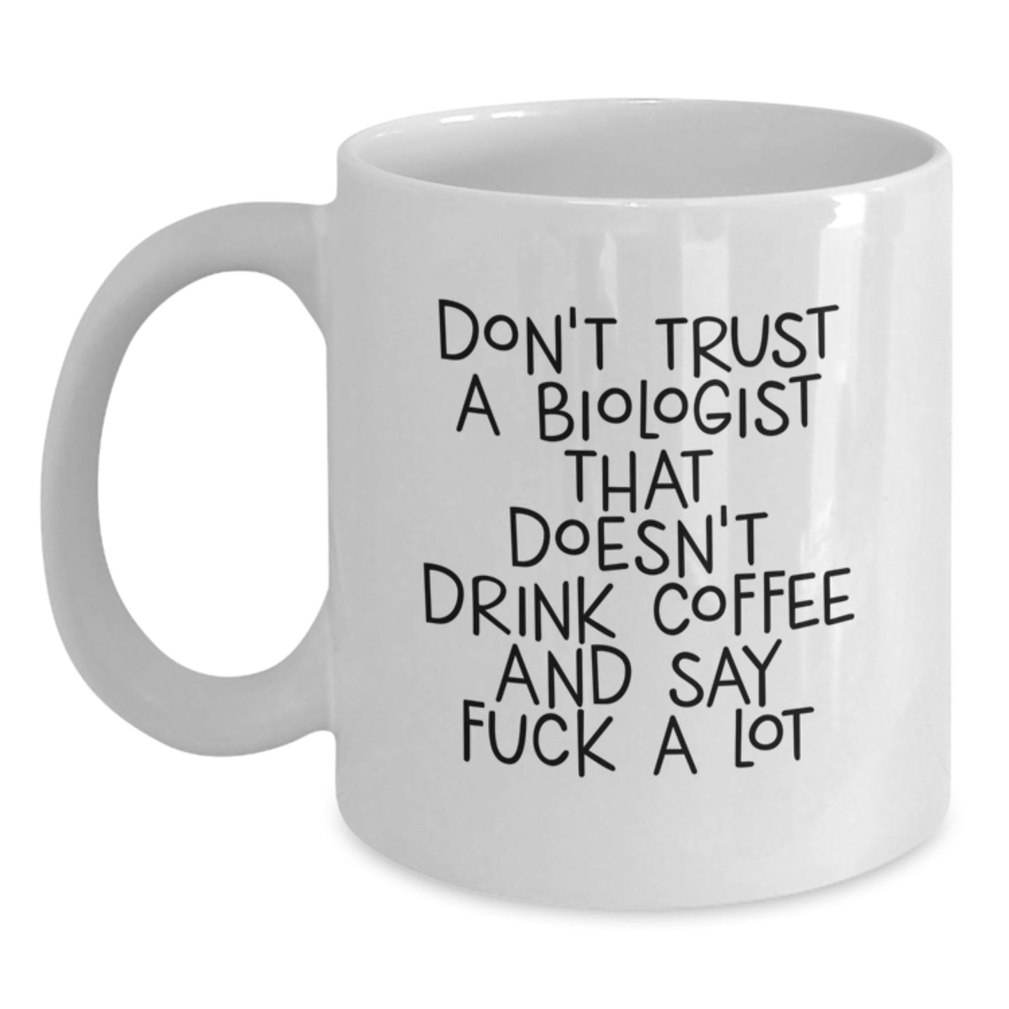 Funny Biologist Quote Gifts for Friends from Men, Unique White Coffee Mugs for Biologist Graduation - Main
