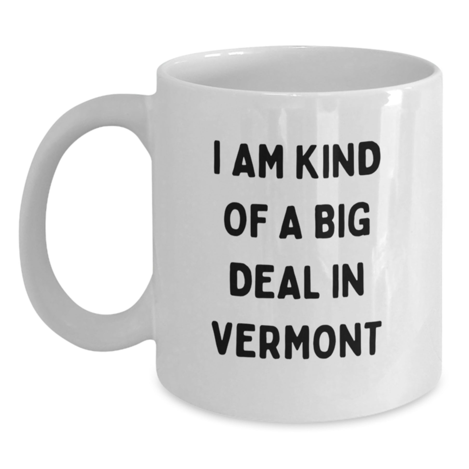 Funny Vermont Coffee Gifts for Men - Vermont is My Jam, Kind of a Prime Selection White Coffee Mug - Main