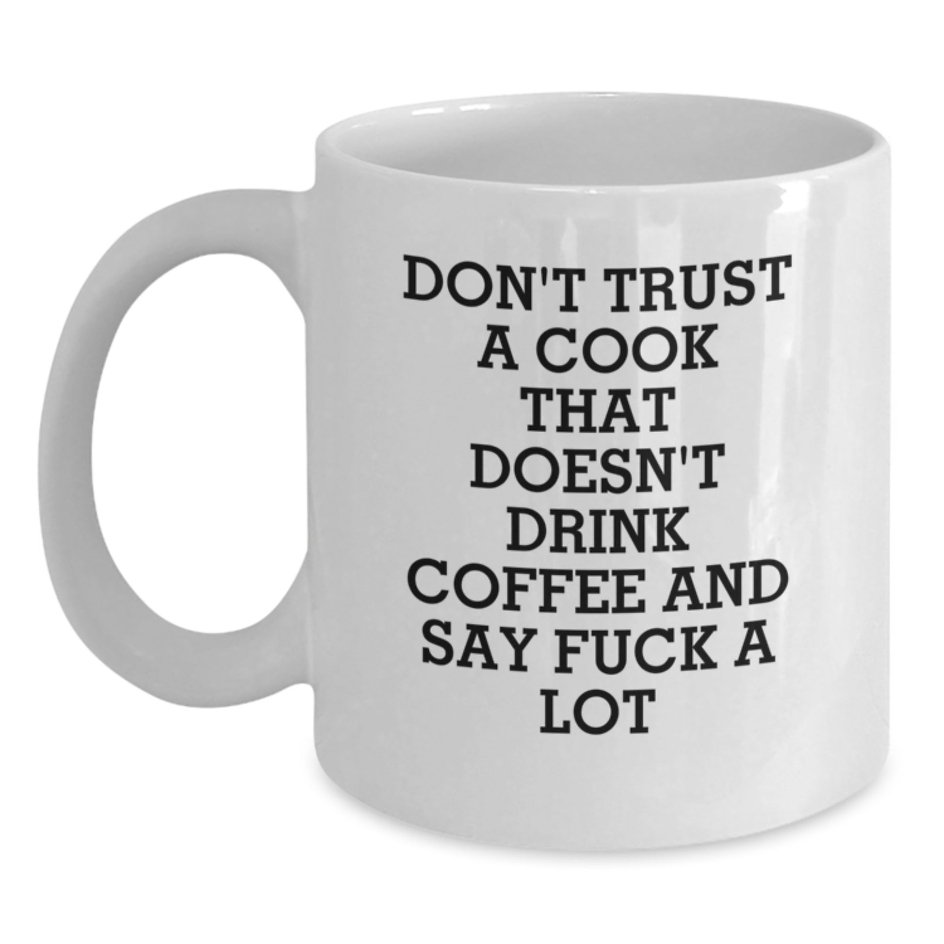 Funny Cook Gifts for Men Women Friends Coworkers Family - Don't Trust A Cook White Coffee Mug - Main