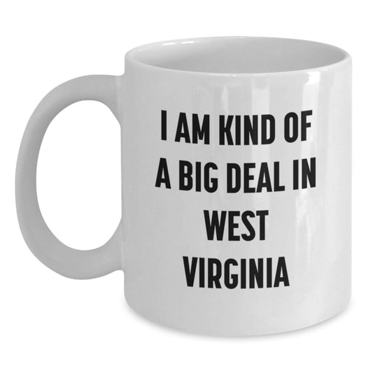 West Virginia Gifts, Funny White Coffee Mug, Gifts from Friends, Birthday Unique Gifts for West Virginia Residents, I Am Kind Of A Prime Selection In West Virginia - Main