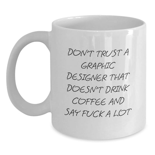 Funny Graphic Designer Gifts from Friends, White Coffee Mug for Graphic Designer Men, Unique Graduation Unique Gifts - Main