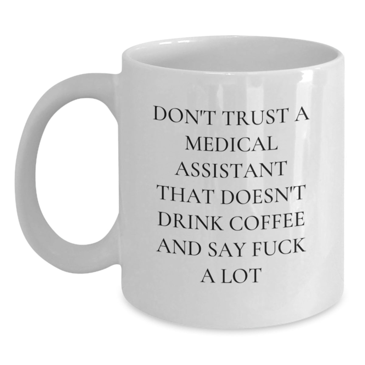Medical Assistant Keepsake Mug for Him White 11oz Ceramic Birthday Gift - Main