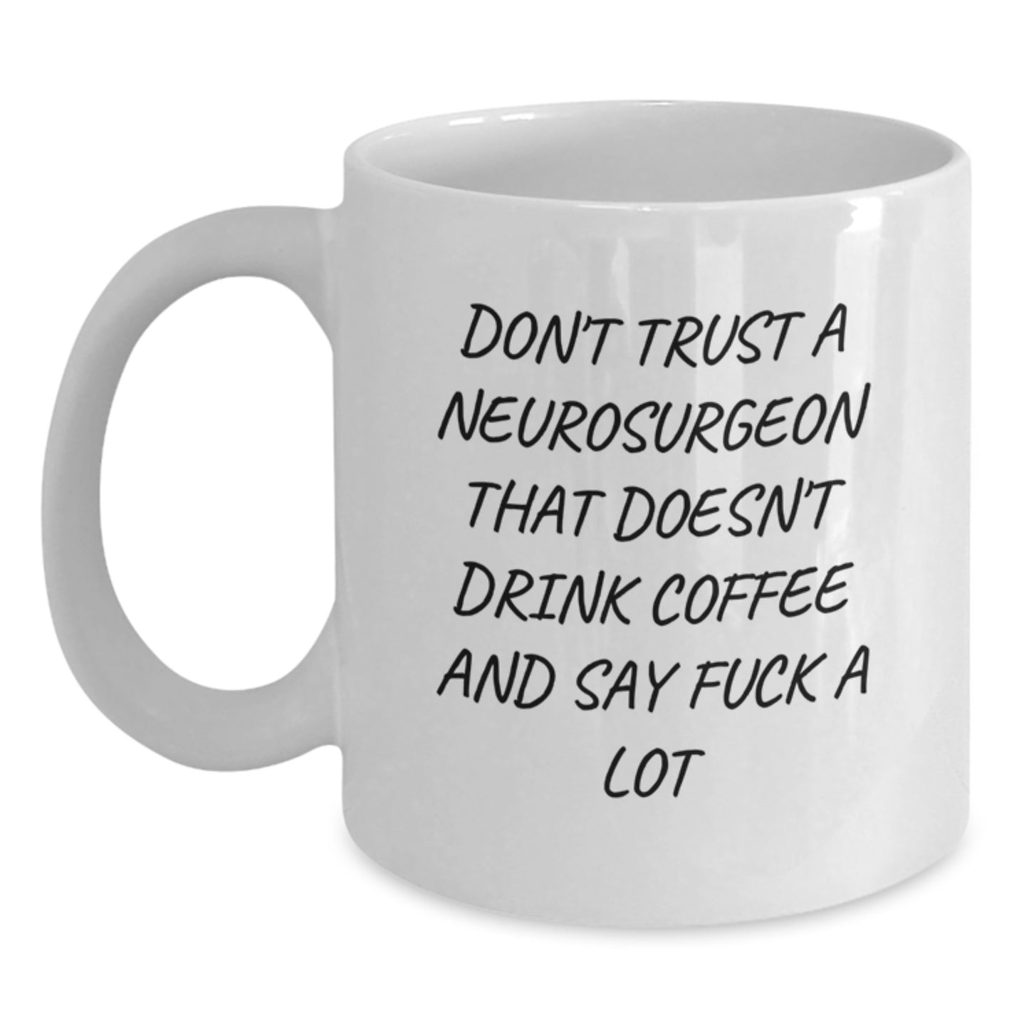 Funny Neurosurgeon Coffee Mug Gifts from Friends to Neurosurgeon Doctors Graduation Unique Ideas - Main