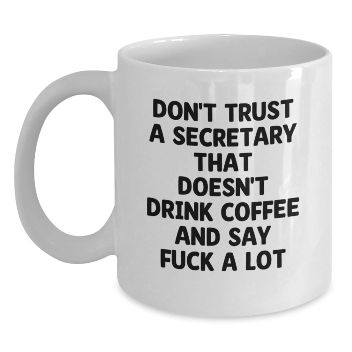 Funny Secretary Gift, White Coffee Mug for Secretary, Don't Drink Coffee and Say F Words - Main