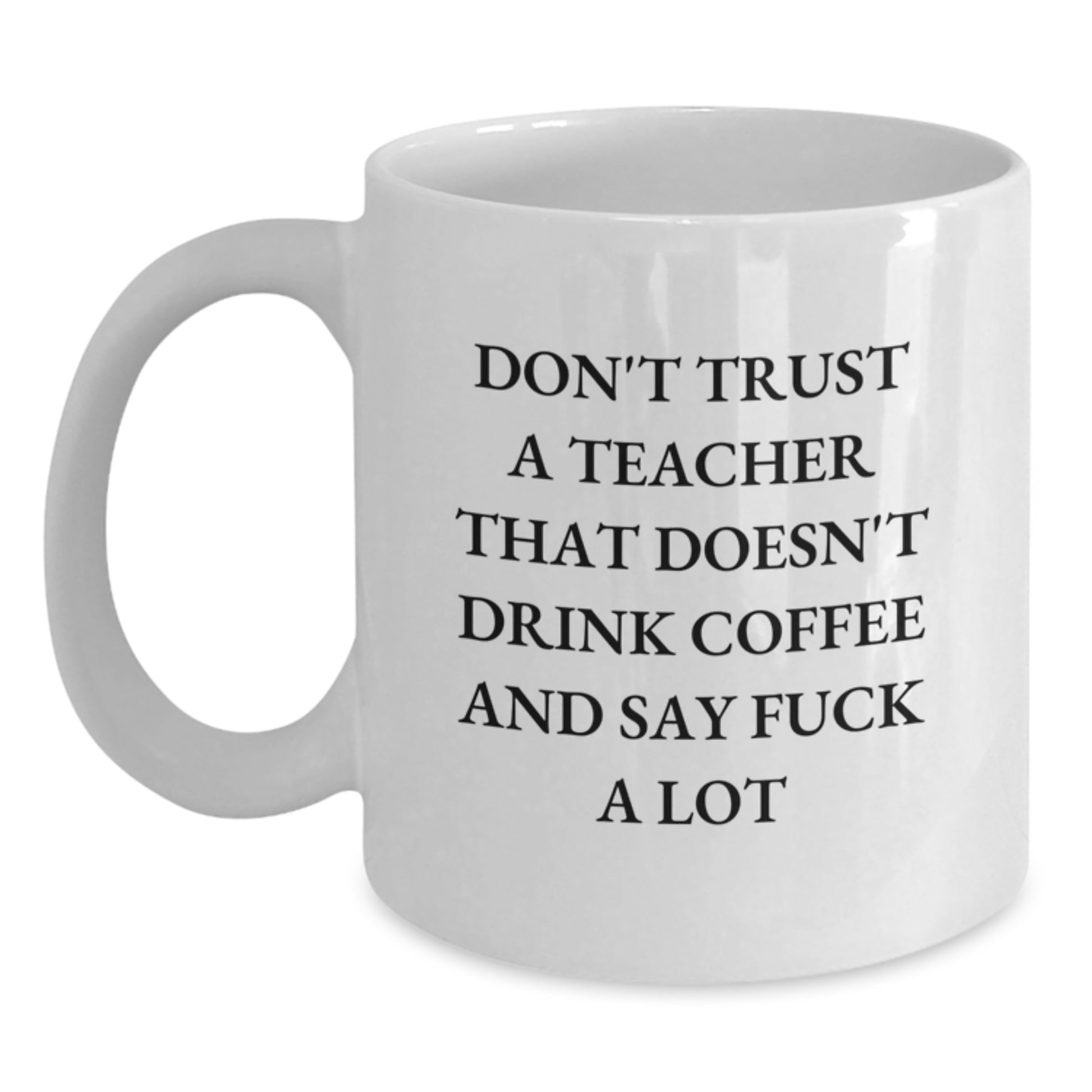 Funny Teacher Gifts, Graduation Unique Gifts for Teachers, White Coffee Mug from Friends - Main