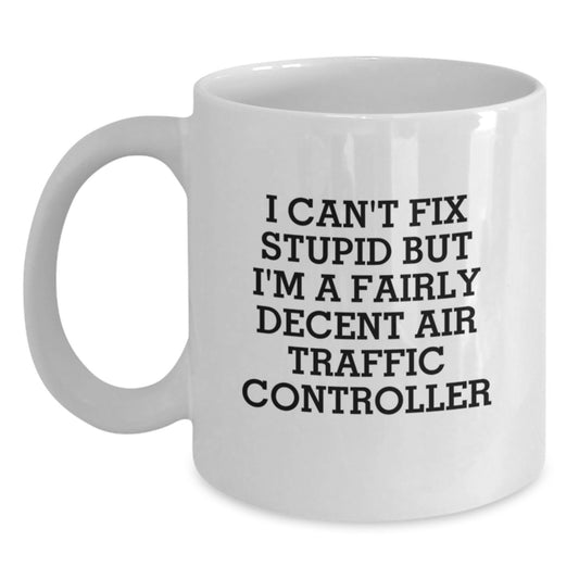 Fairly Decent Air Traffic Controller Mugs Gifts from Men to Air Traffic Controller Friends on Graduation Day Funny Quote - Main