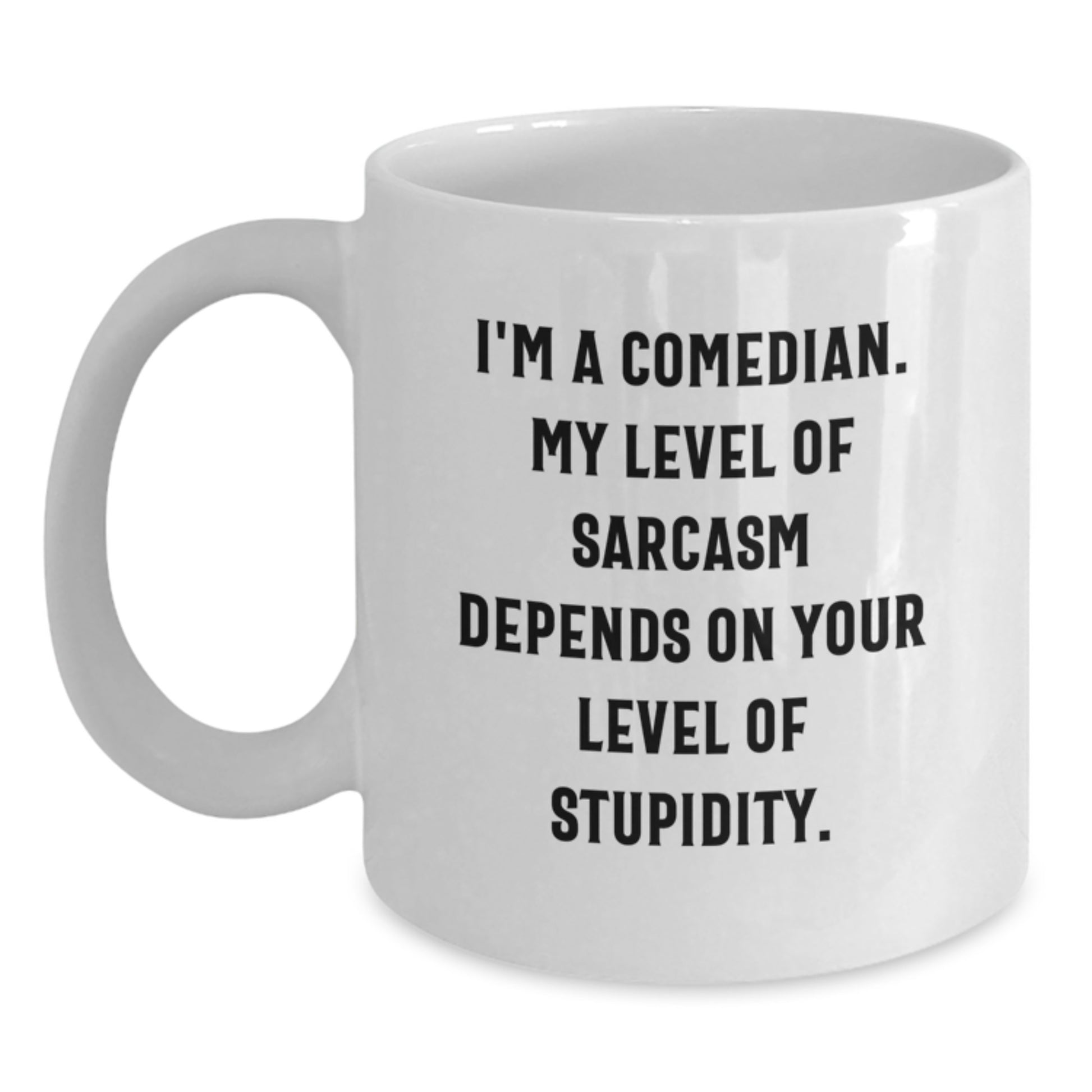 Funny Comedian Quote Gifts from Friends, Unique White Coffee Mug for Comedian, Sarcastic Graduation - Main