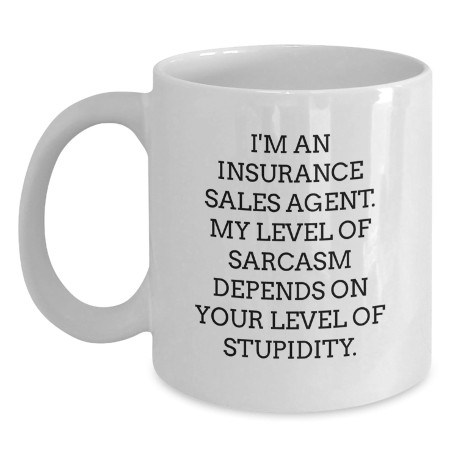 Funny Insurance Sales Agent Gifts from Friends - White Coffee Mug - Birthday Unique Gifts for Insurance Sales Agent - Main