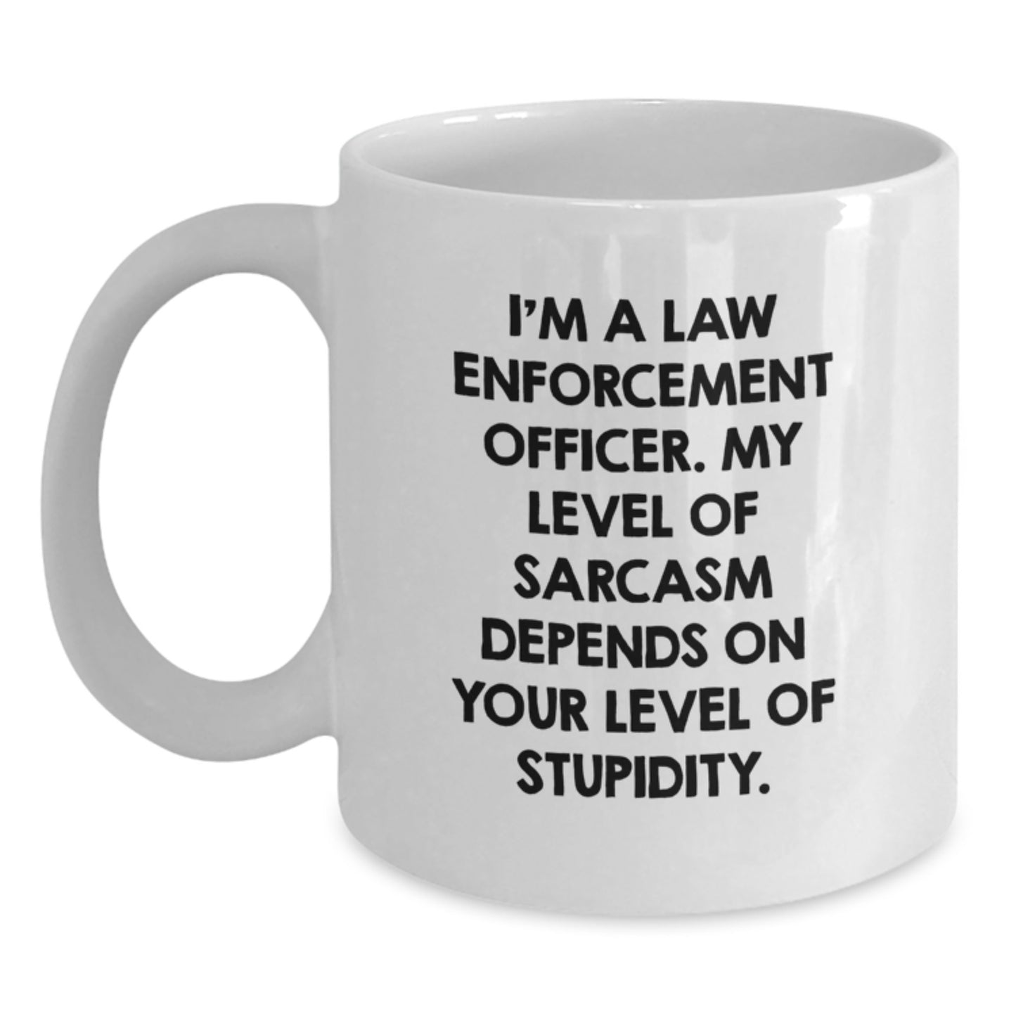 Funny Sarcasm Law Enforcement Officer Gifts from Men to Graduation Unique Presents for Law Enforcement Officer Friends - Main