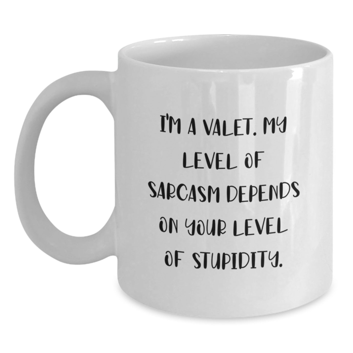Funny Valet Gifts for Men, White Coffee Mug - 'I'm A Valet. My Level Of Sarcasm Depends On Your Level Of Stupidity.', Birthday Unique Gifts from Friends - Main