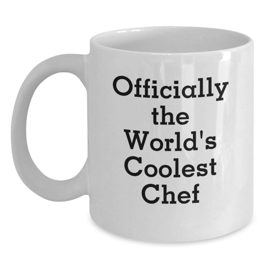 Funny Chef Gifts for Men - Gifts from Family to Chef - Officially The Worlds Coolest Chef White Coffee Mug, 11oz or 15oz Capacity - Main