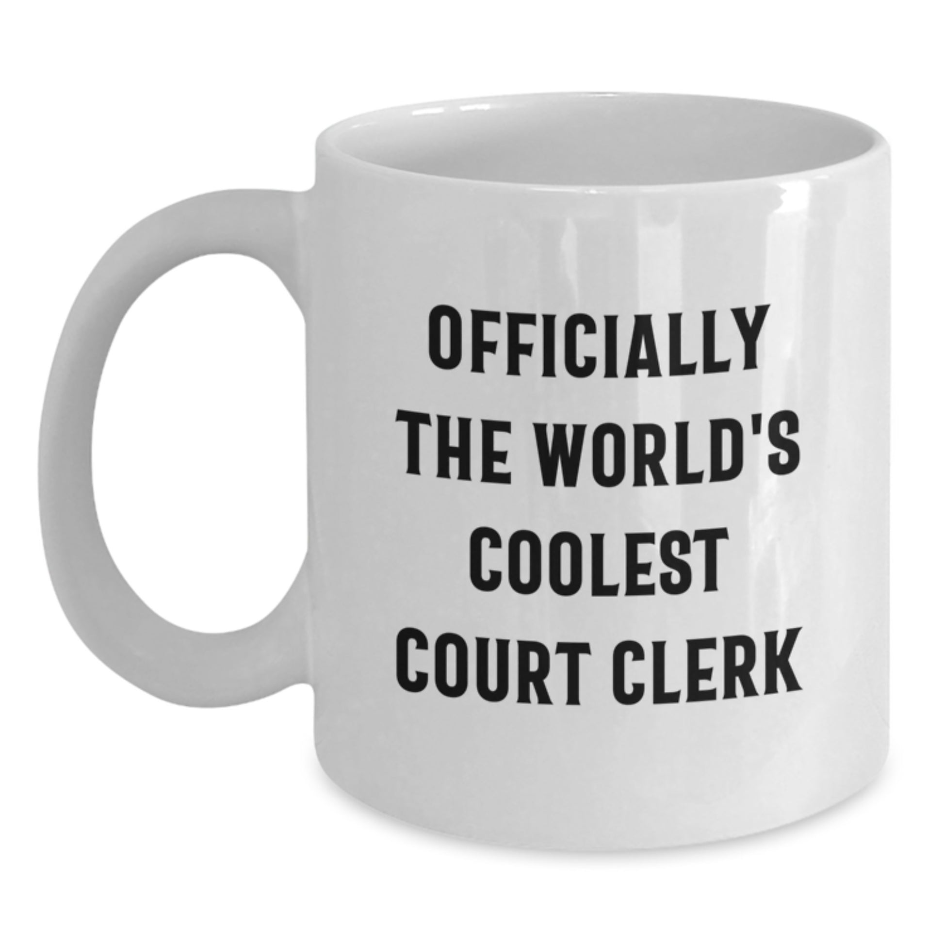 Funny Court Clerk White Coffee Mug Gifts from Friends Christmas Unique Finds - The World's Coolest Court Clerk Quote, Court Clerk Gifts for Coworkers - Main
