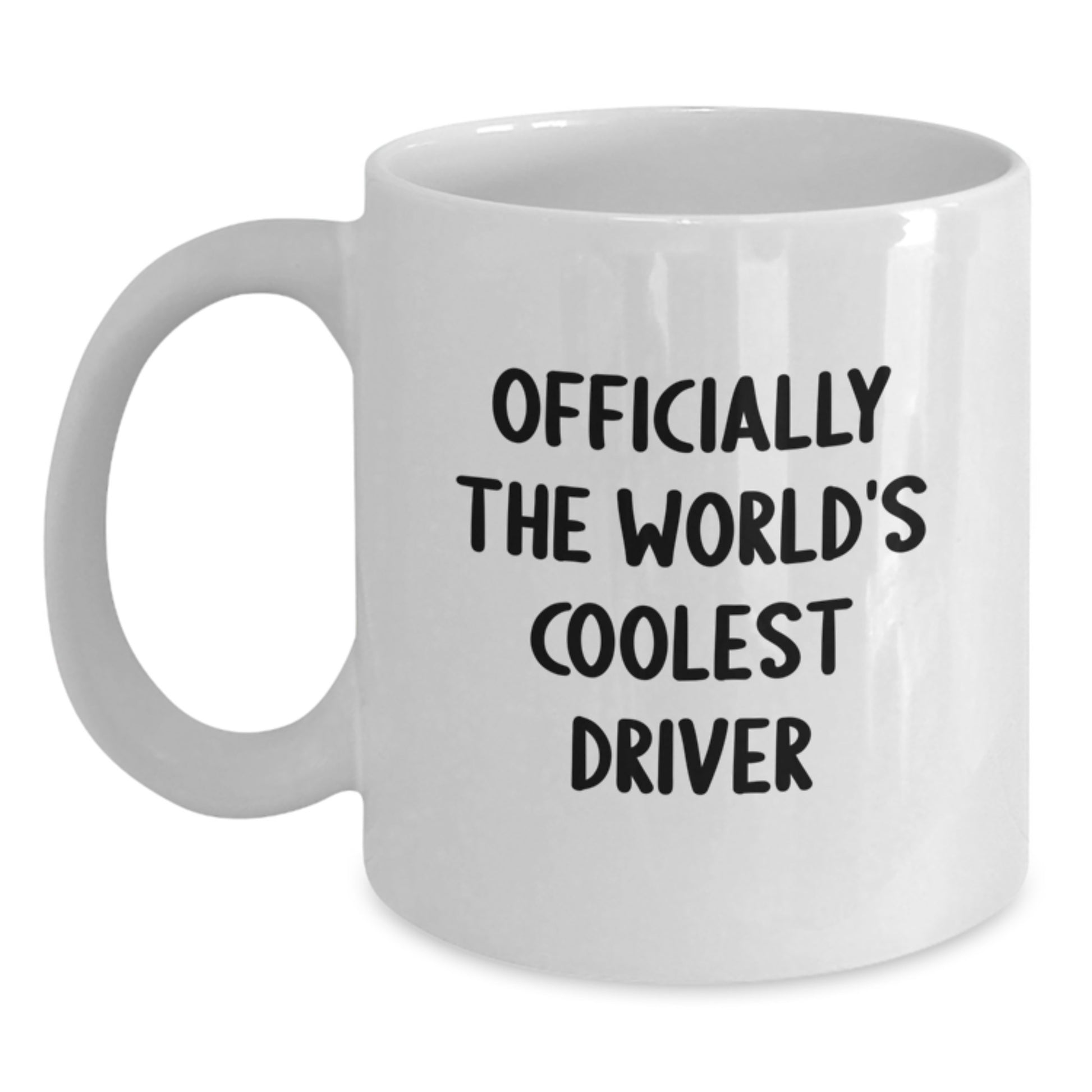 Funny Driver Gifts for Him, Officially The World's Coolest Driver White Coffee Mug, Great Graduation Unique Gifts from Friends or Family - Main