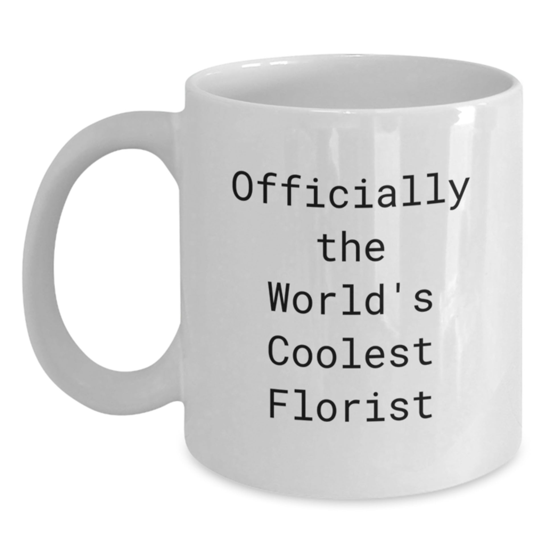 Funny Florist Gifts for Florist Friends - White Coffee Mug Officially The World's Coolest Florist - Main