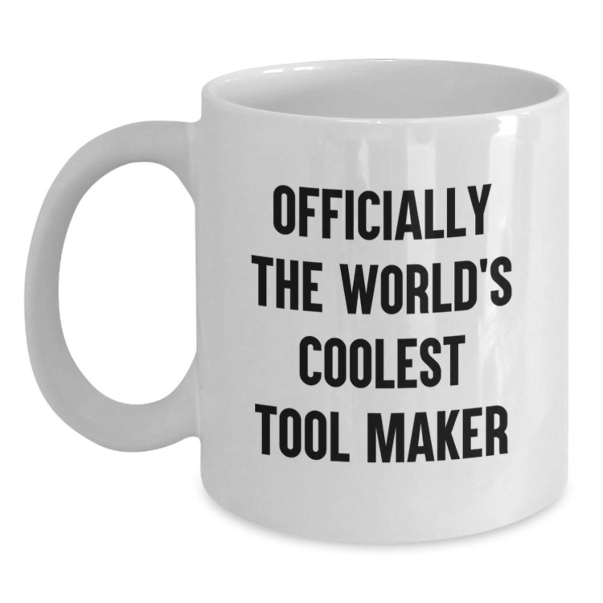 Tool Maker Gift for Him - Officially The World's Coolest Tool Maker - Main