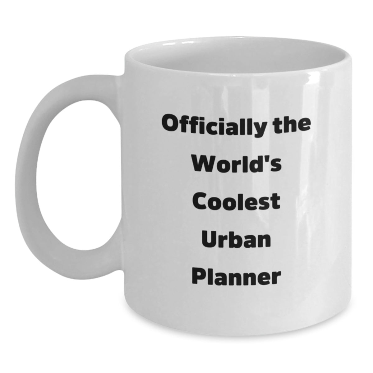 Officially the World's Coolest 'Urban Planner' Gifts from Friends, Family, or Coworkers for Graduation Unique Gifts, White Coffee Mug, Urban Planner Lover - Main