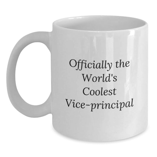 Funny Vice-principal Quote Gifts, White Coffee Mug for Graduation, 'Officially The World's Coolest Vice-principal' - Gifts from Friends, Coworkers, Family, Gifts for Vice-principal, Men, Women - Main