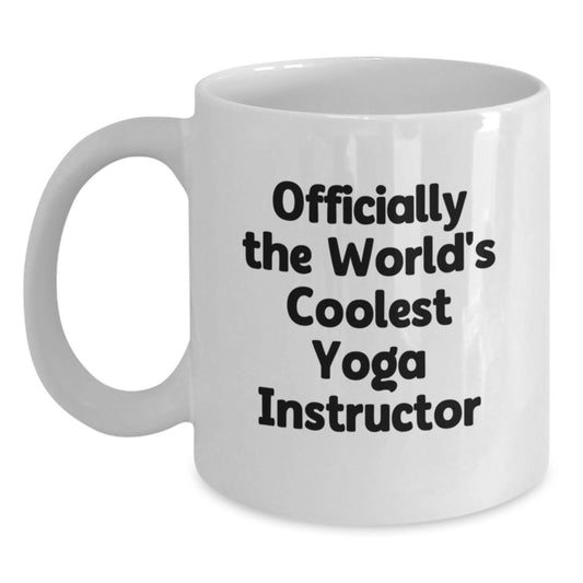 Funny Yoga Instructor Gifts from Men for Graduation Unique Gifts - Officially The World's Coolest Yoga Instructor White Coffee Mug - Main