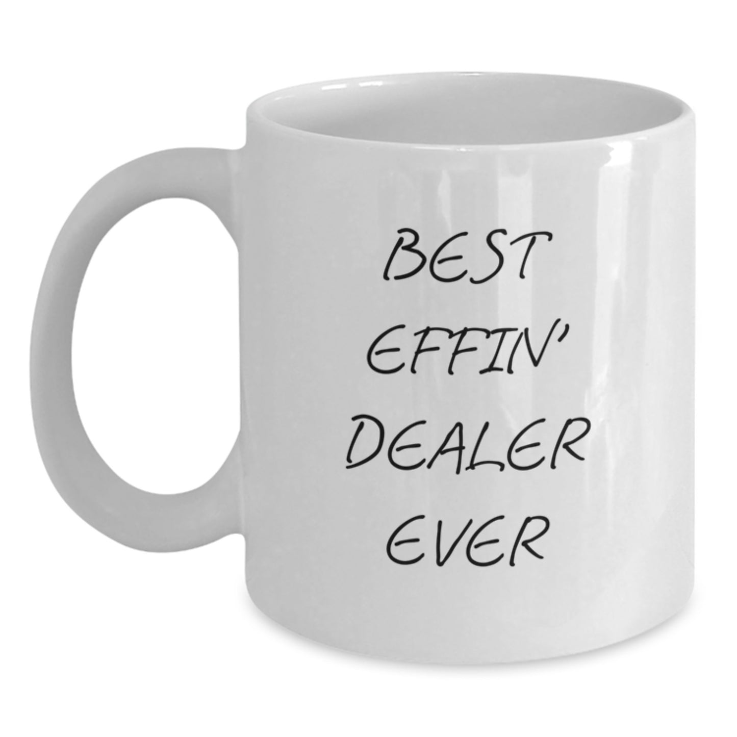 Funny Dealer Gifts for Men, Best Effin' Dealer Ever White Coffee Mug, White Ceramic Mug with 11oz or 15oz Capacity for Christmas Unique Gifts from Friends, Family, Coworkers - Main