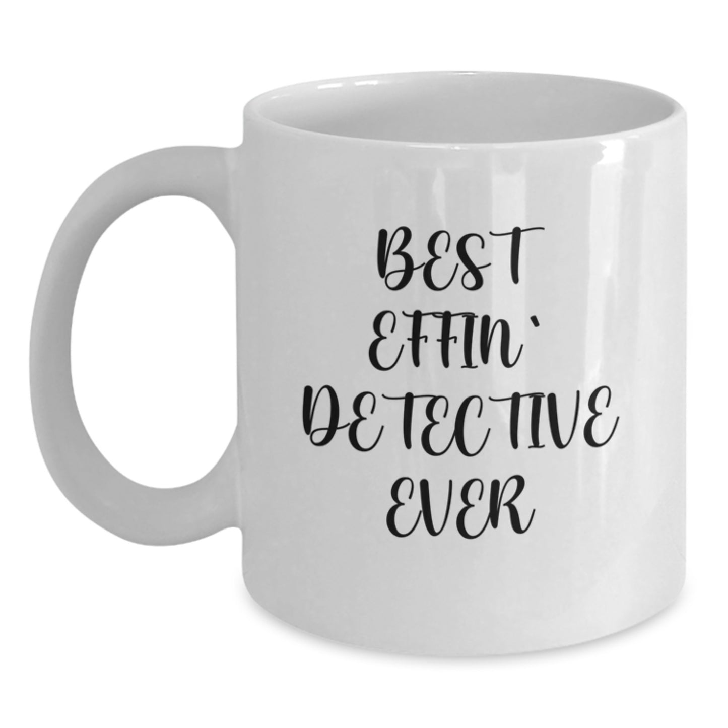 Detective Keepsake Mug for Him Birthday Gift - Best Effin Detective Ever - Main