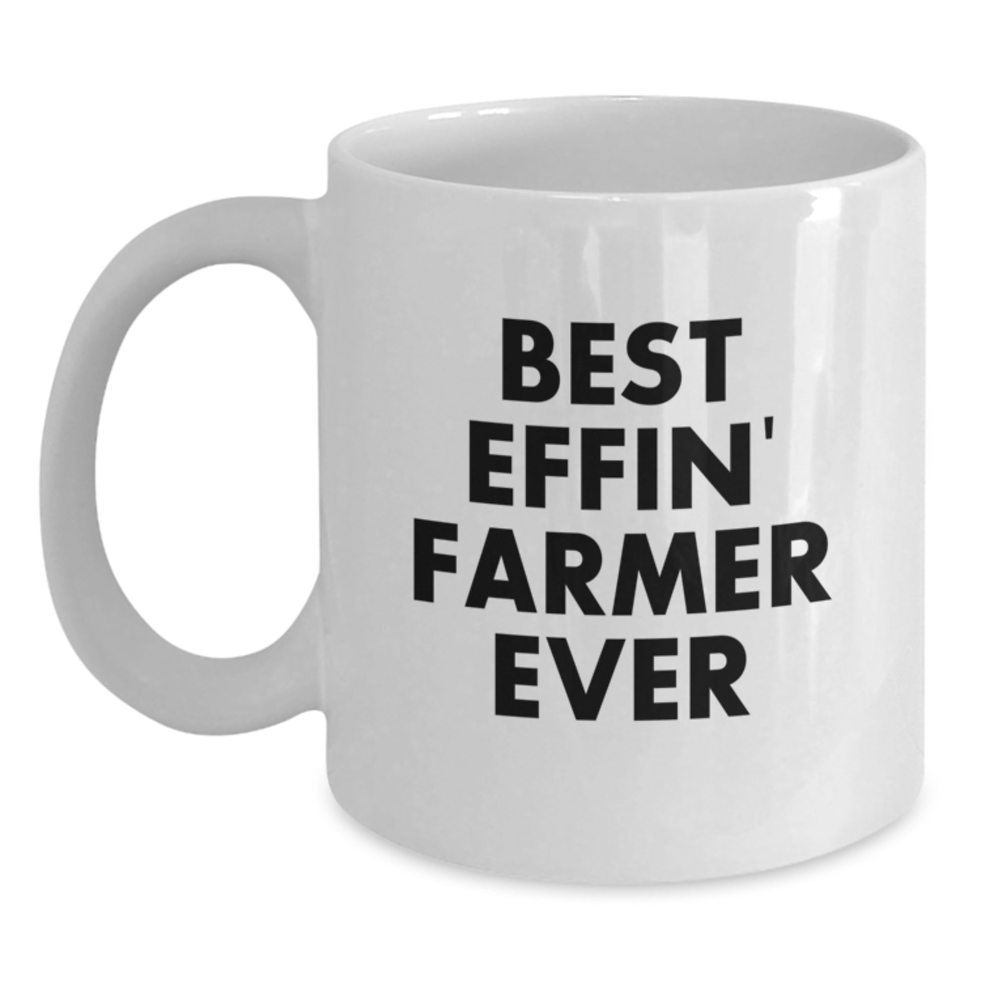 Funny Farmer Gifts from Friends, Unique White Coffee Mug for Graduation, Best Effin' Farmer Ever - Main