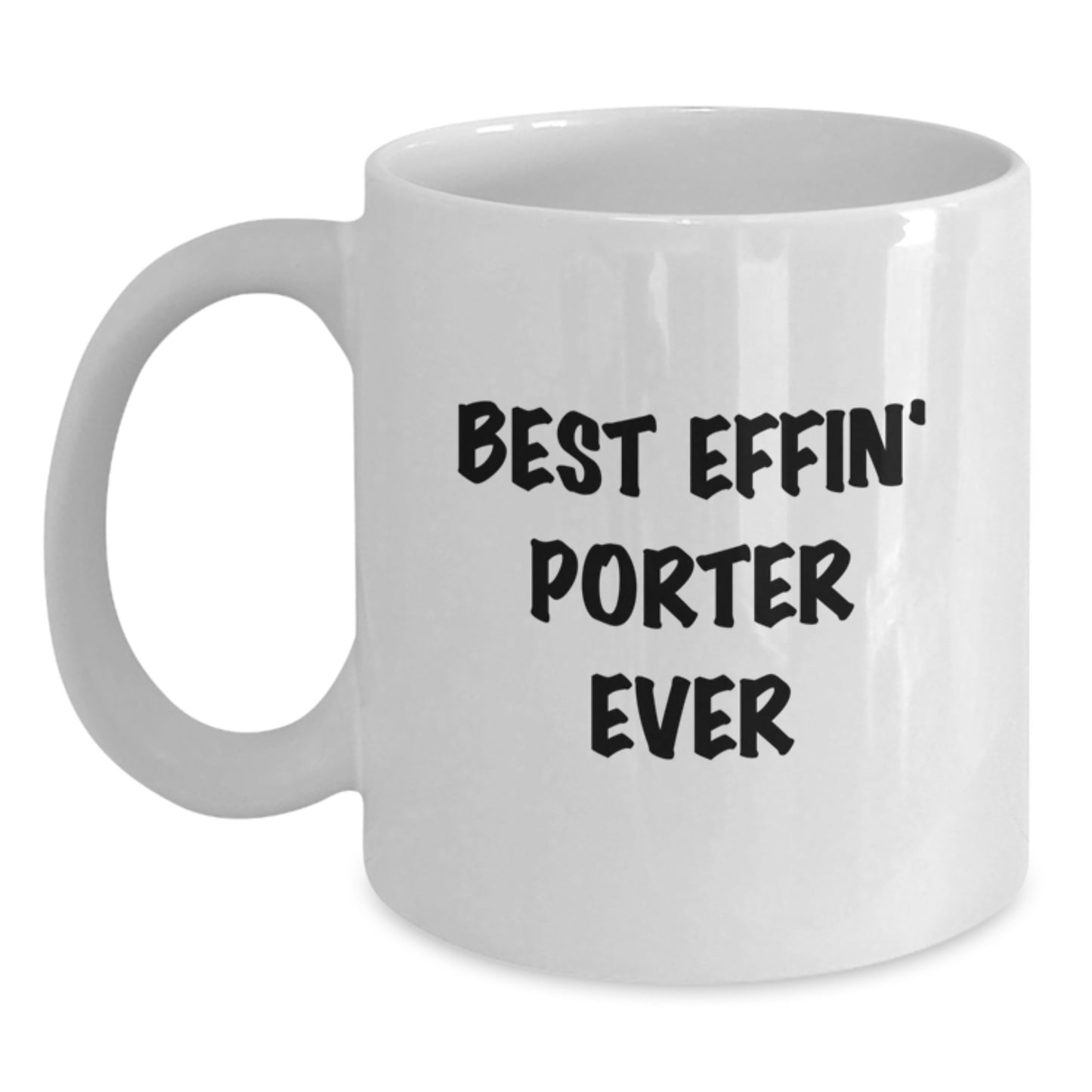 Best Effin' Porter Ever Keepsake White Mug for Him Birthday Gift - Main