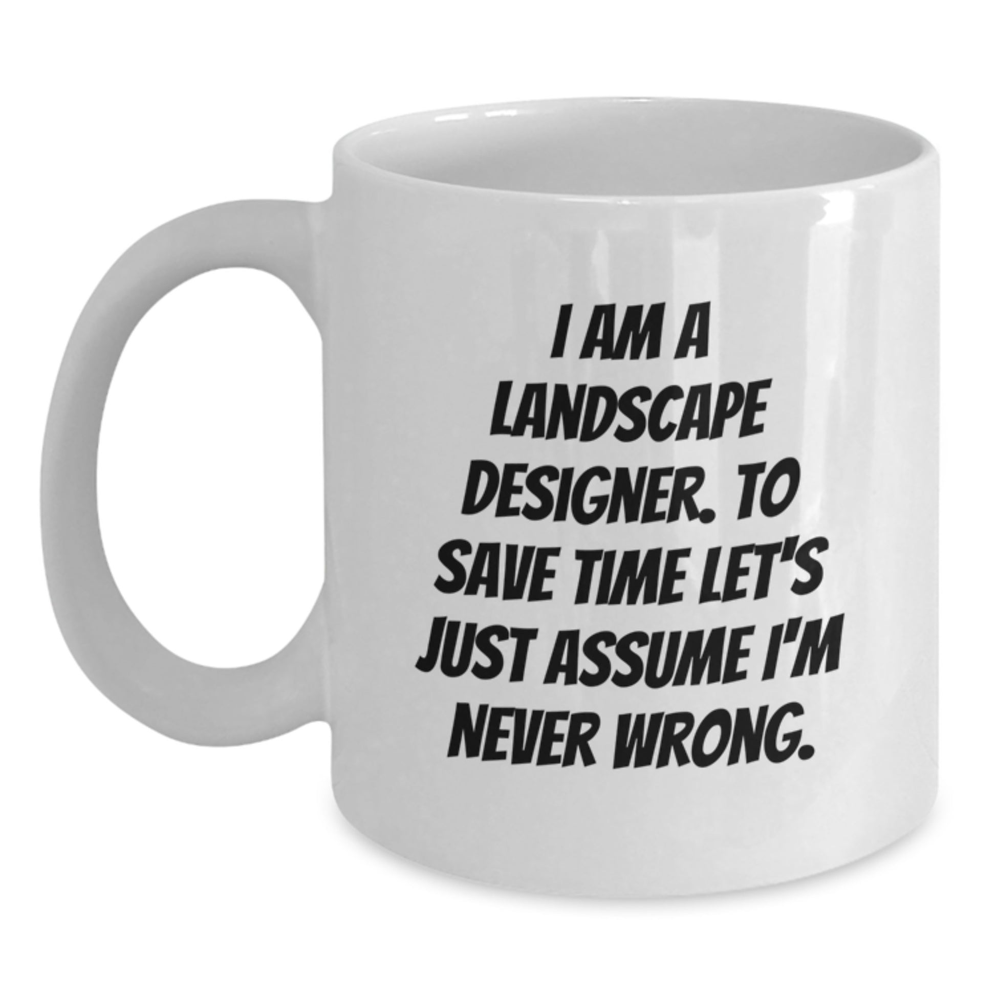 Graduation Unique Gifts for Landscape Designers - Funny White Coffee Mug - Main