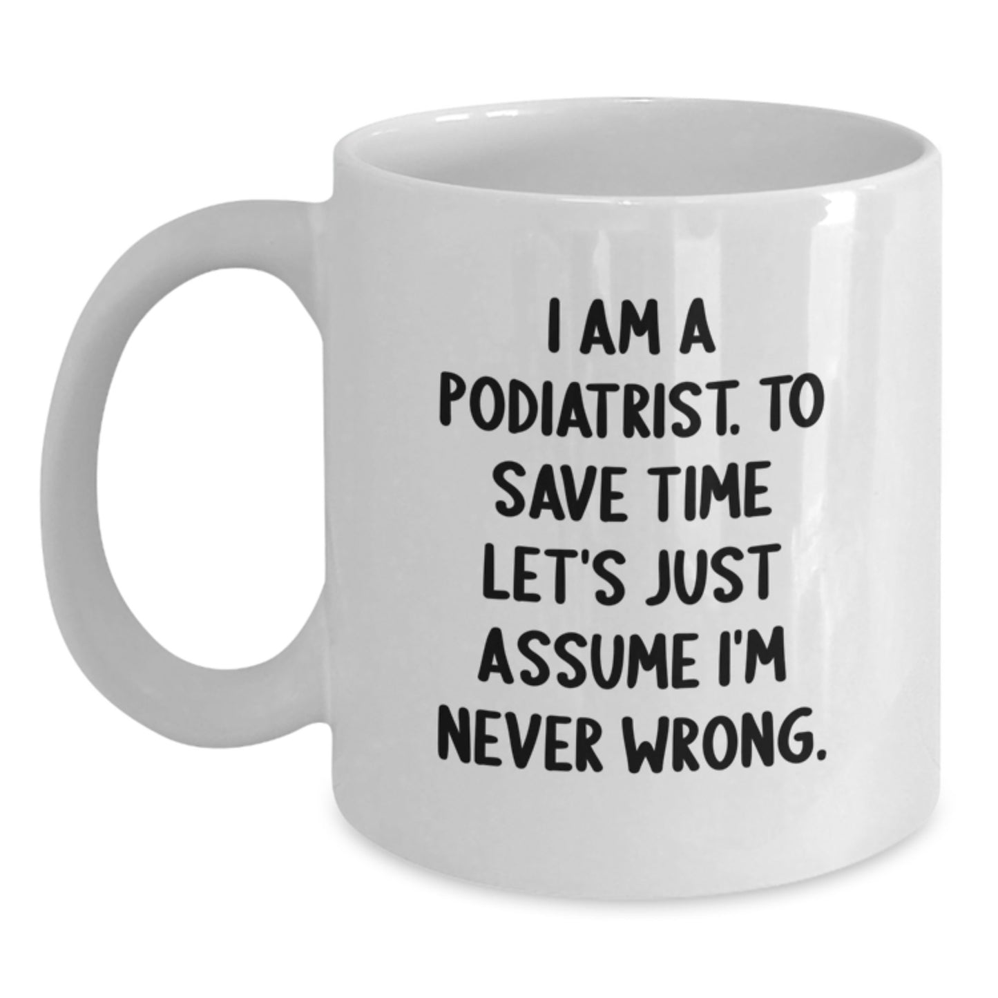 Premium Podiatrist White Coffee Mug Keepsake for Him Birthday Gift - Main