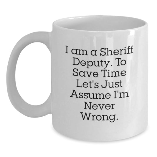 Funny Sheriff Deputy Gifts from Men to Sheriff Deputy Graduation Unique White Coffee Mugs - Main