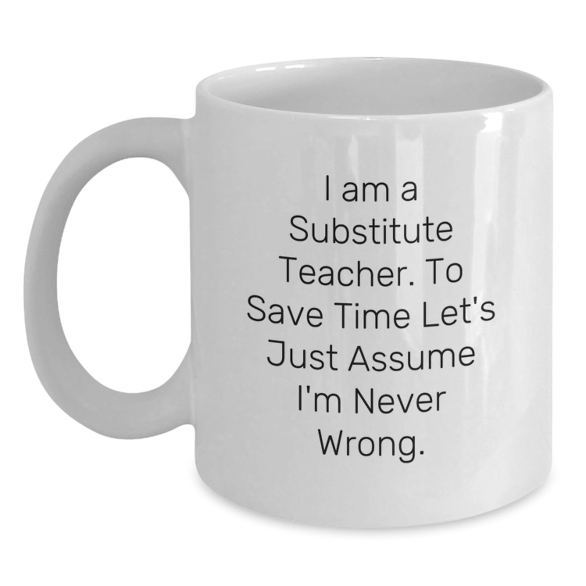 Substitute Teacher Gift for Him - Humorous Coffee Mug Keepsake - Main