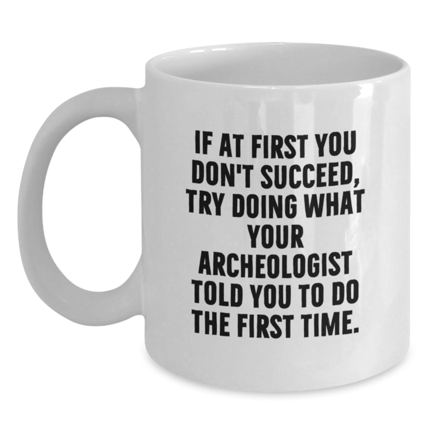 Archeologist Keepsake Ceramic White Coffee Mug Birthday Gift for Him - Main