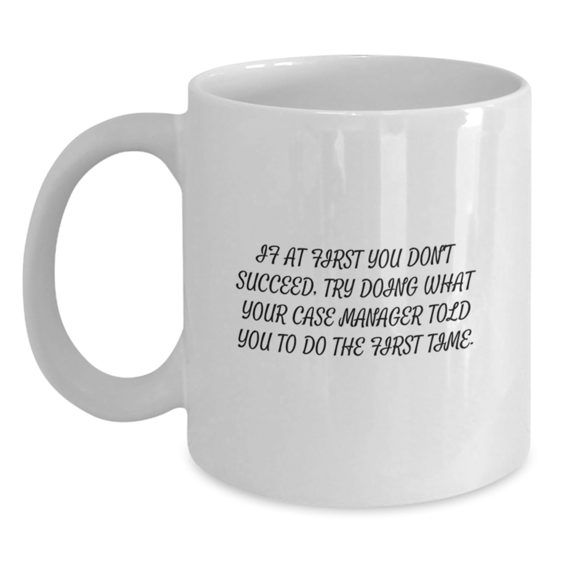 Case Manager Surprise Keepsake White Coffee Mug for Him Birthday Gift - Main