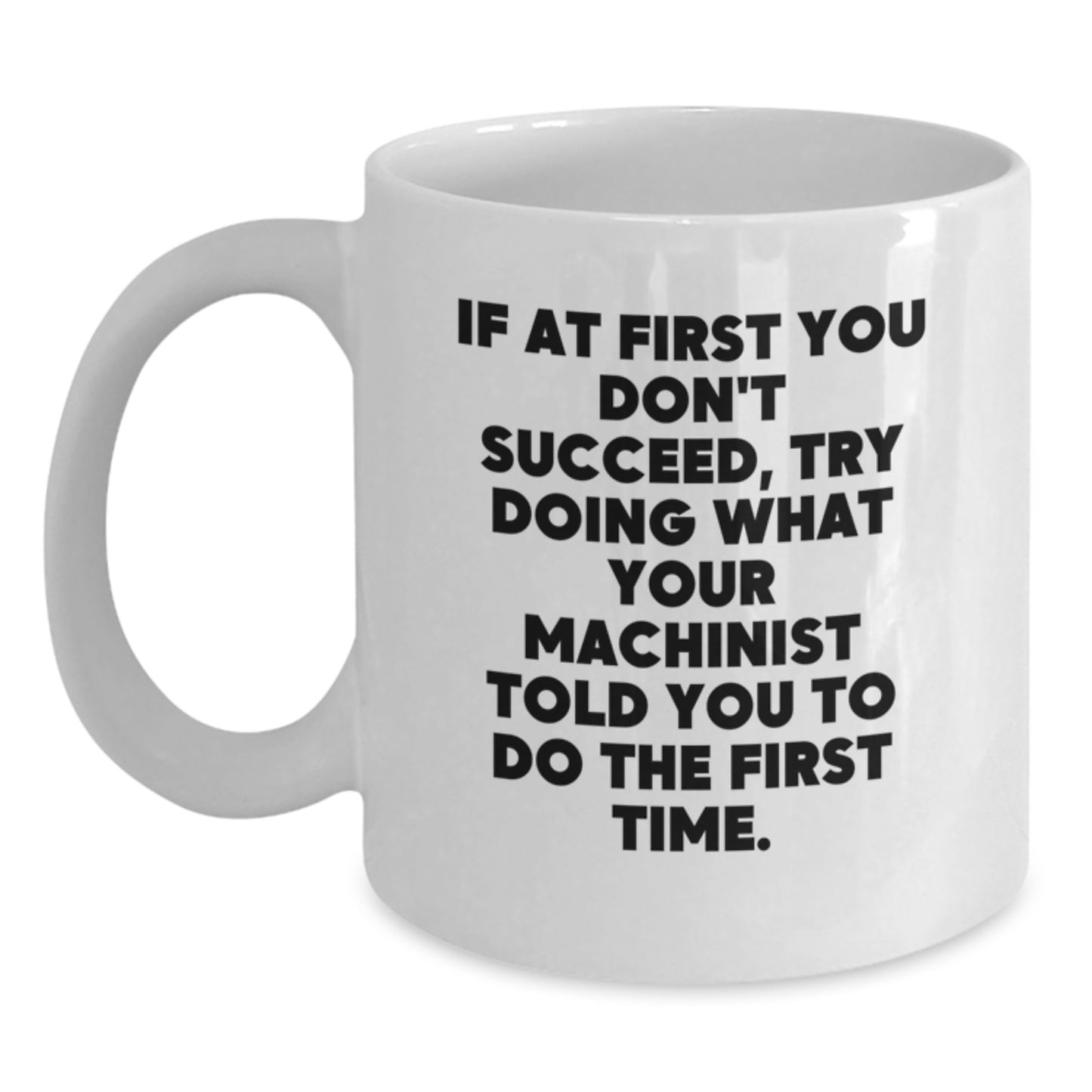 Machinist Keepsake Ceramic White Coffee Mug Birthday Gift for Him - Main
