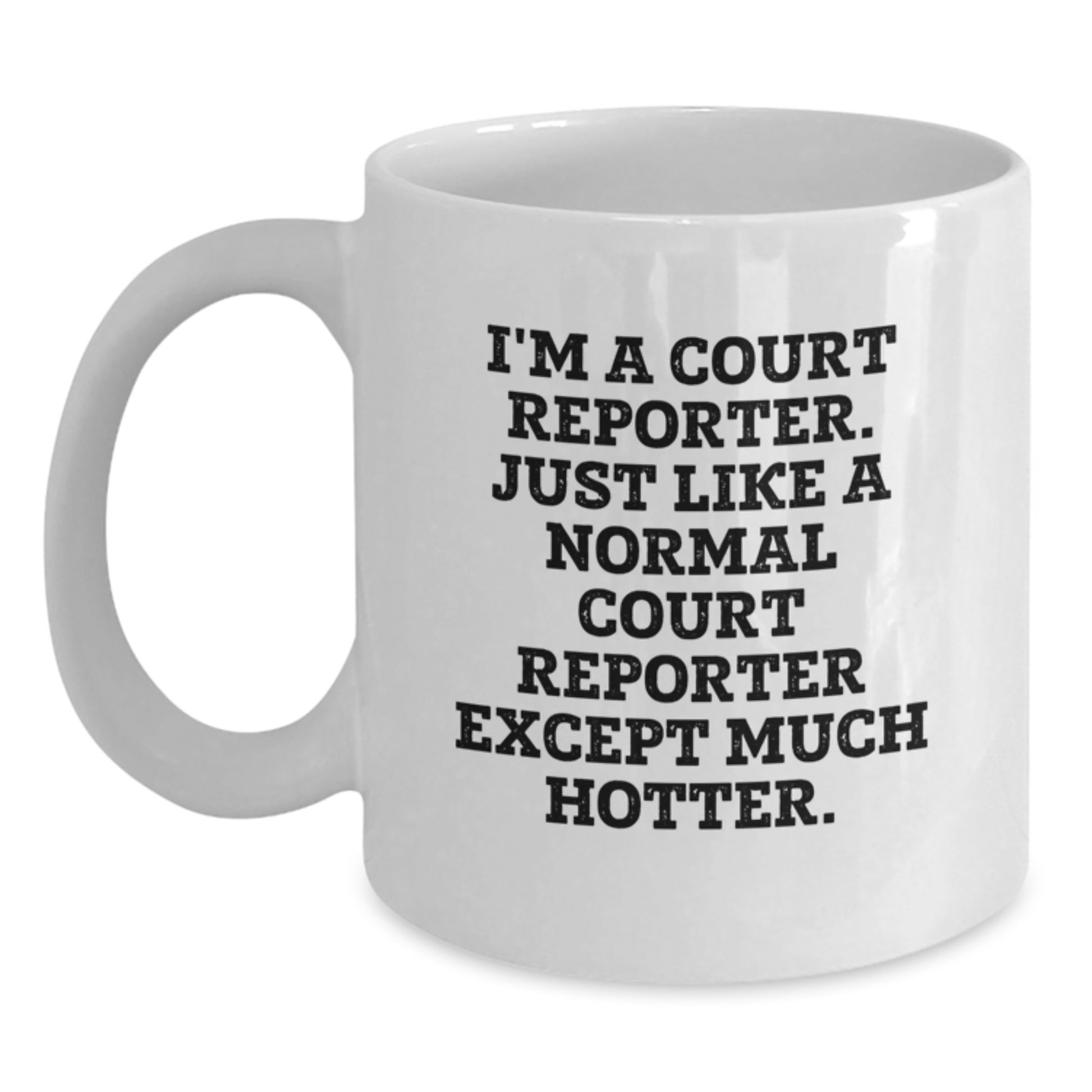 Court Reporter Gifts from Men - Funny Quote White Coffee Mug for Court Reporter, Unique Valentine's Gifts for Friends - Main