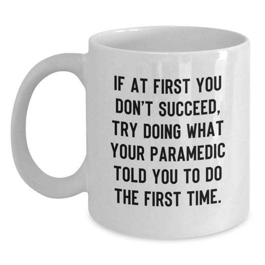 Funny Rescue Worker Quotes White Coffee Mug, Gifts from Friends to Rescue Worker Birthday Unique, 11oz or 15oz Capacity, Microwave and Dishwasher Safe, White Ceramic Mug, Rescue Worker Humor Gifts - Main