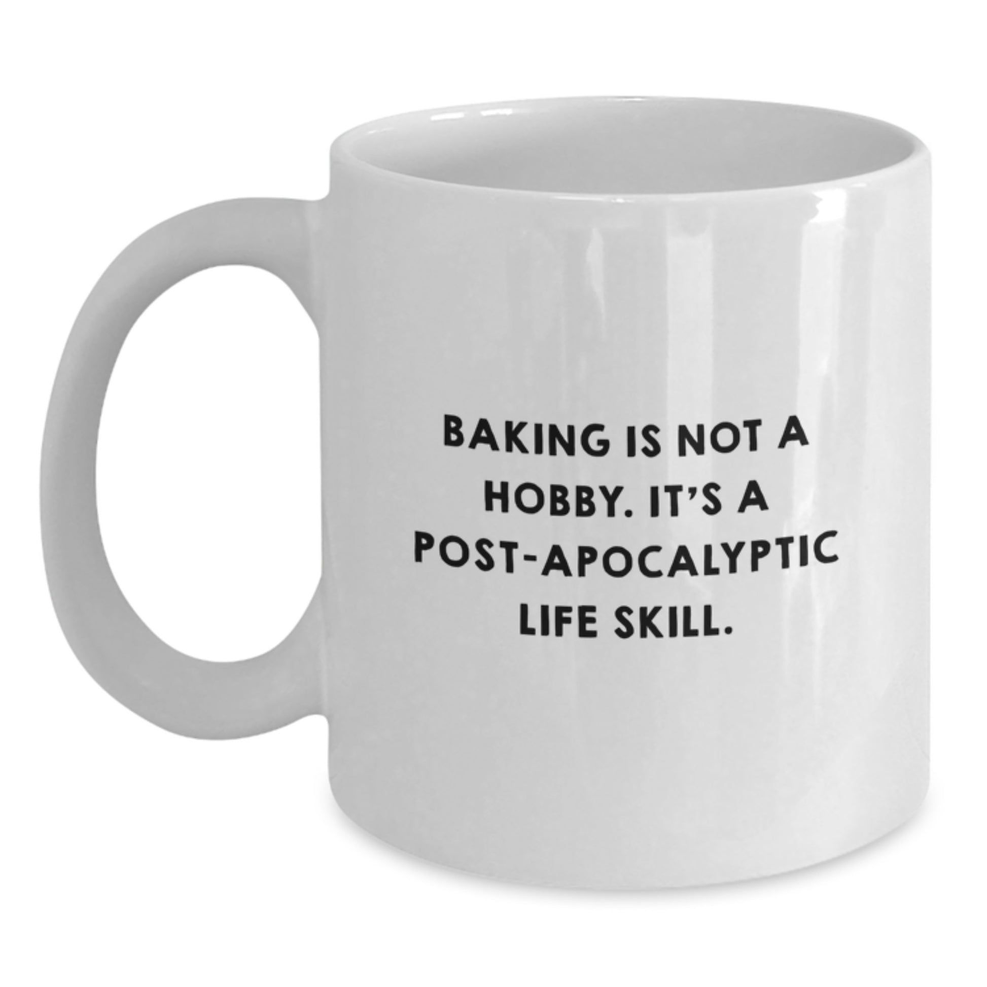 Birthday Gift Baking Is Not A Hobby White Coffee Mug Present for Her - Main