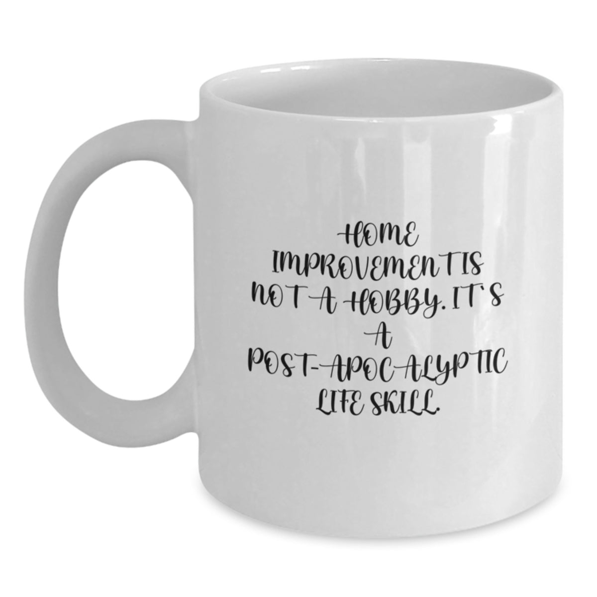 Home Improvement White Coffee Mug Ceramic Keepsake for Him Birthday Gift - Main