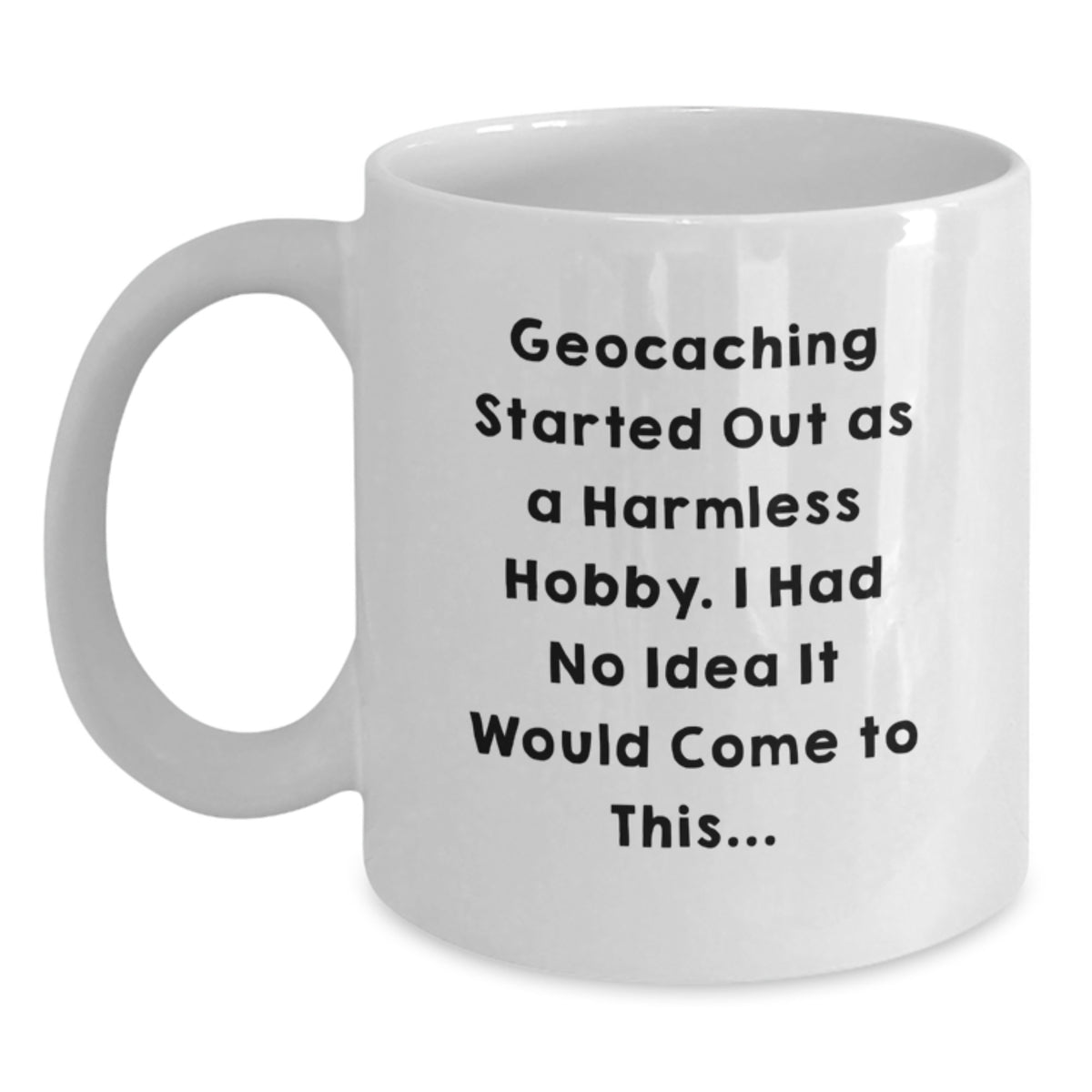 Geocaching Gift for Him Humorous Hobby Keepsake Coffee Mug - Main