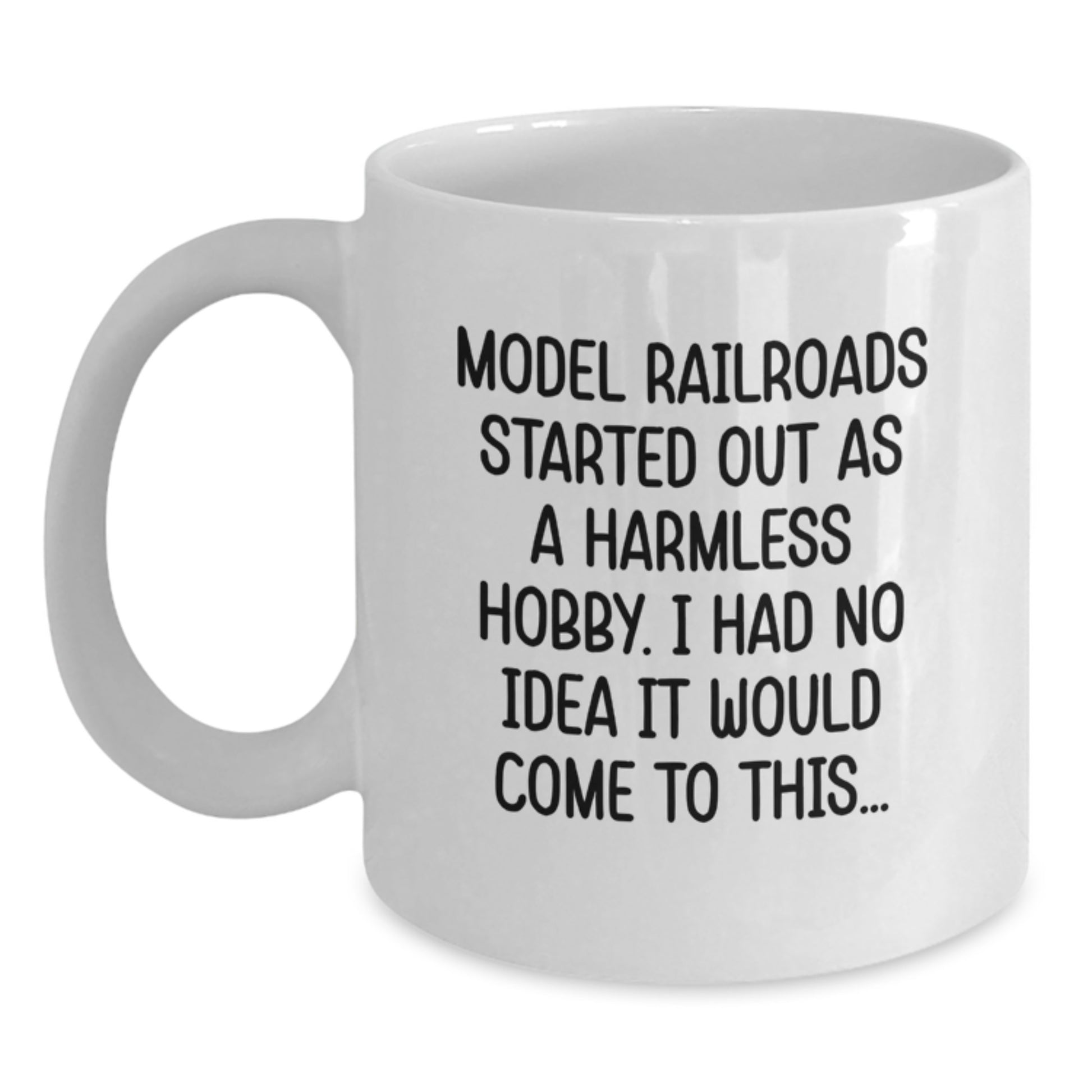 Model Railroads Lovers Gift from Family, Funny White Coffee Mug with Inspirational Quote for Birthday - Main