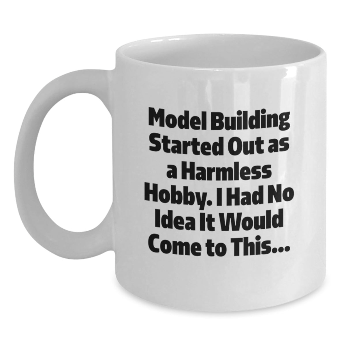 Model Building Gift for Him Humorous Hobbyist Keepsake Mug - Main