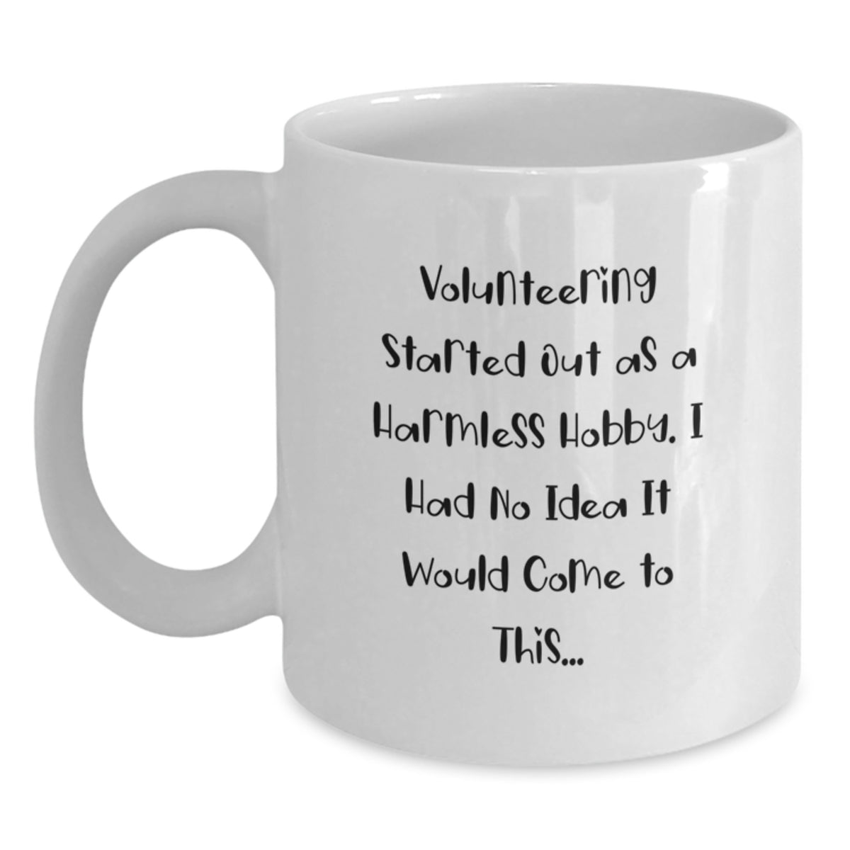 Quirky Volunteering Gift for Friends - Novelty White Coffee Mug - Main