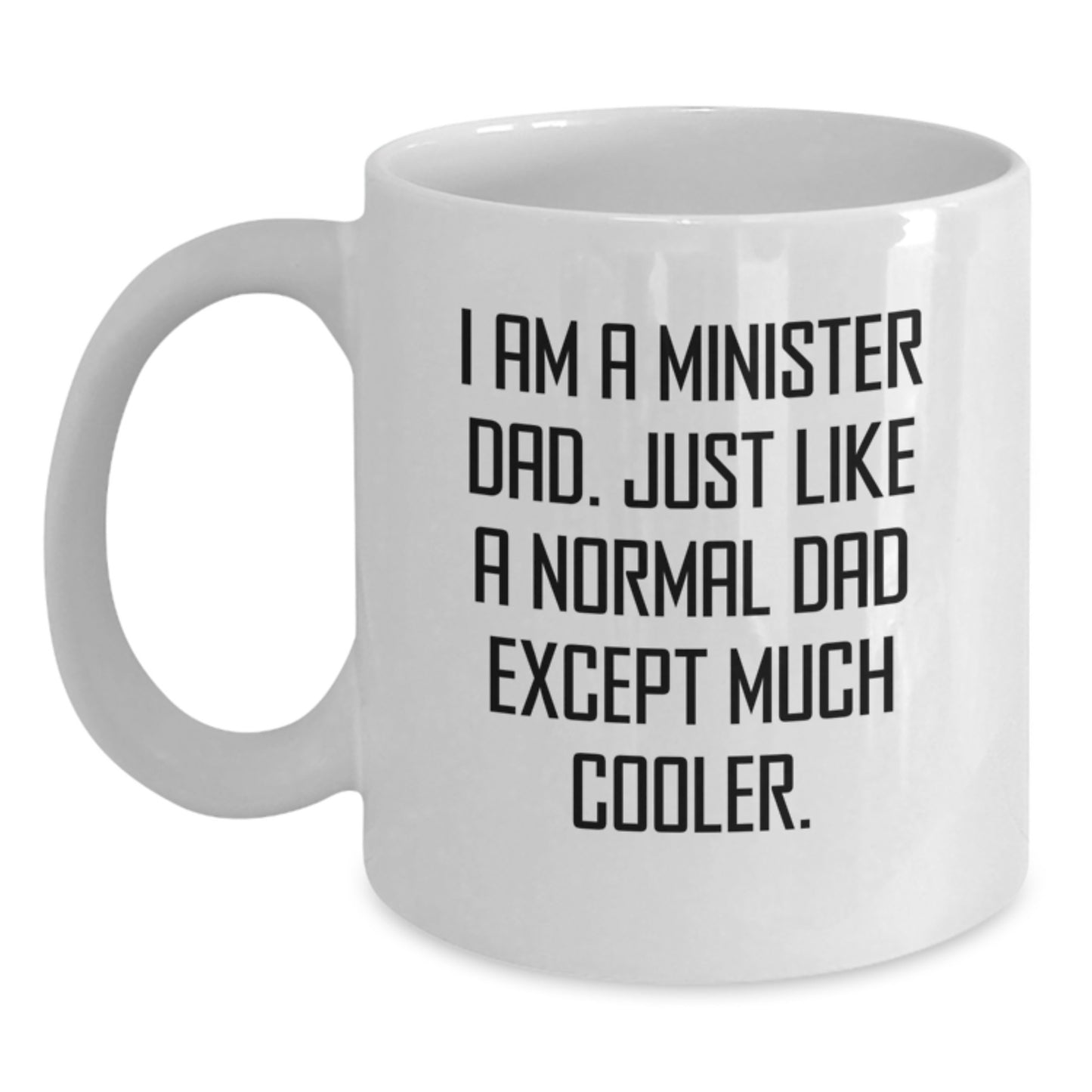 Birthday Gift for Her Minister Dad White Ceramic Mug Present - Main