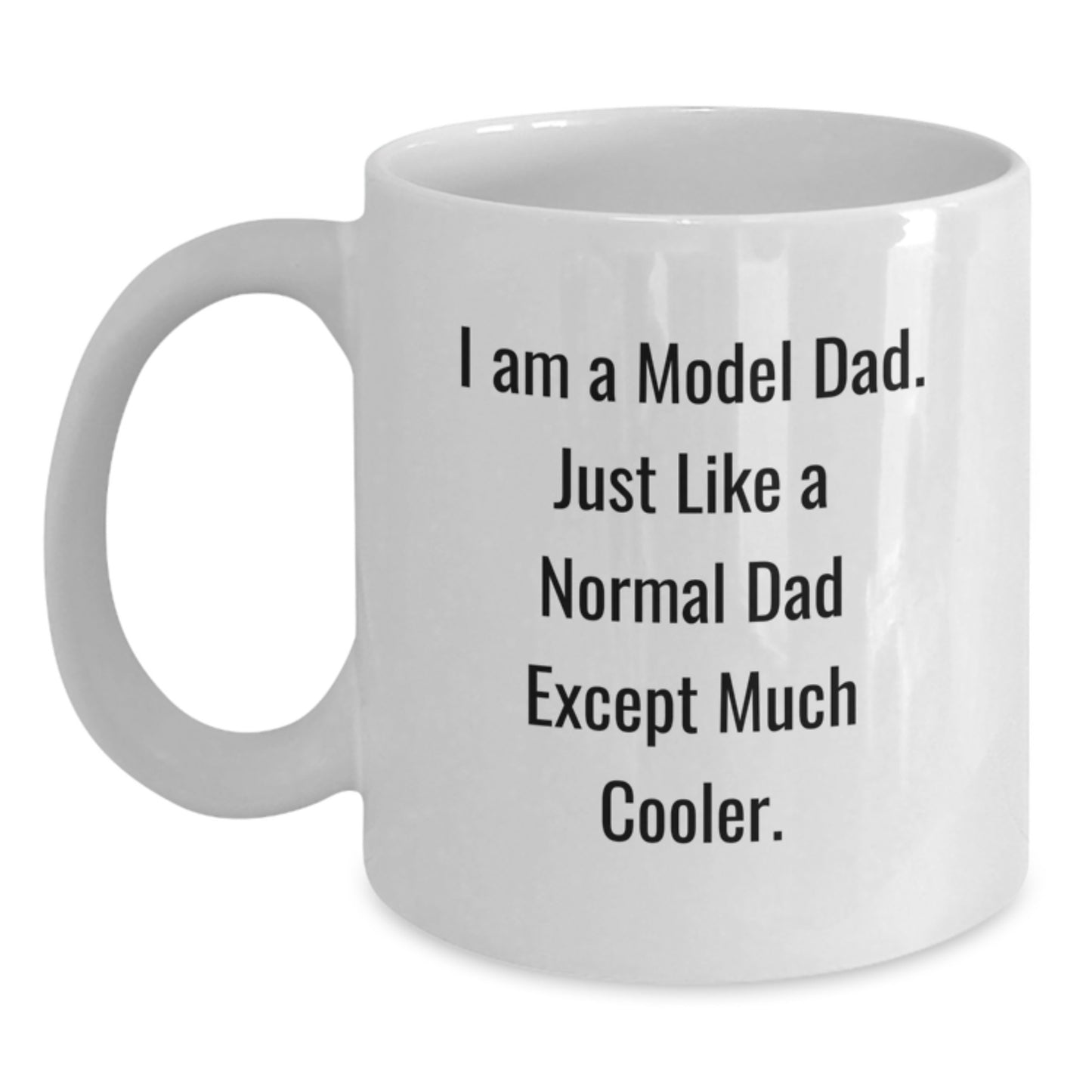 Birthday Gift for Her Model Dad Mug – I Am A Model Dad – Surprise - Main