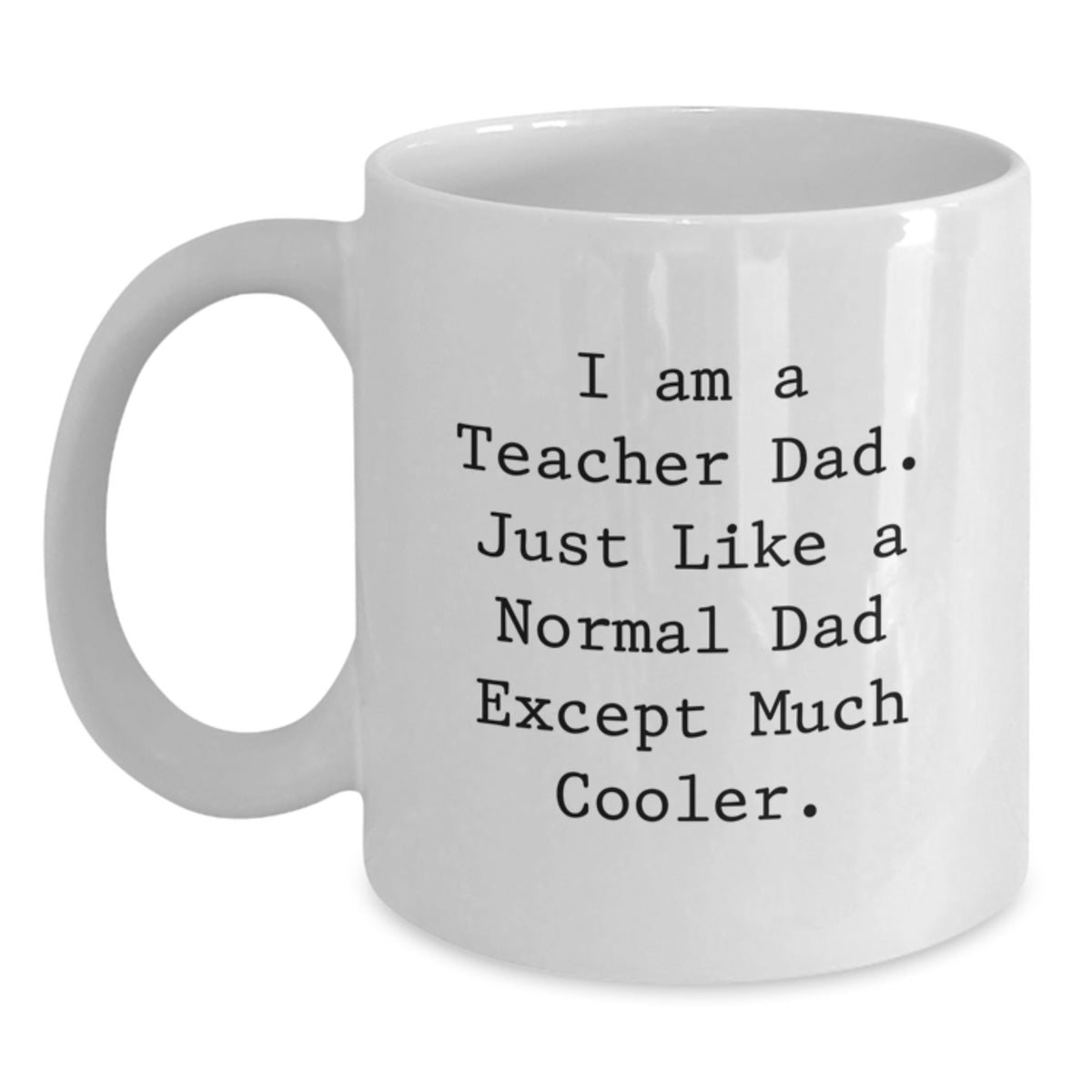 Cool Teacher Dad Mug – Birthday Gift for Friends – Novelty White Ceramic - Main
