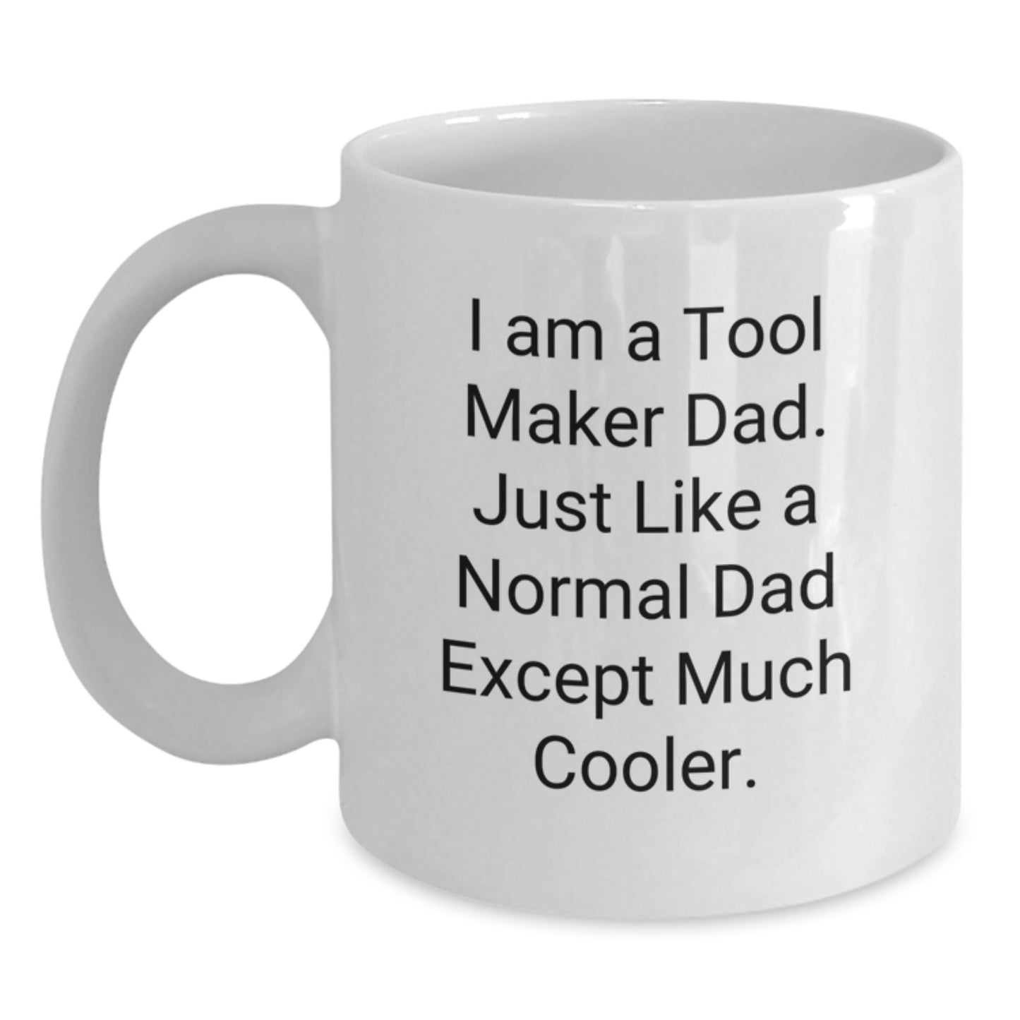 Birthday Gift Tool Maker Dad Mug for Her Present – White Ceramic 11oz - Main