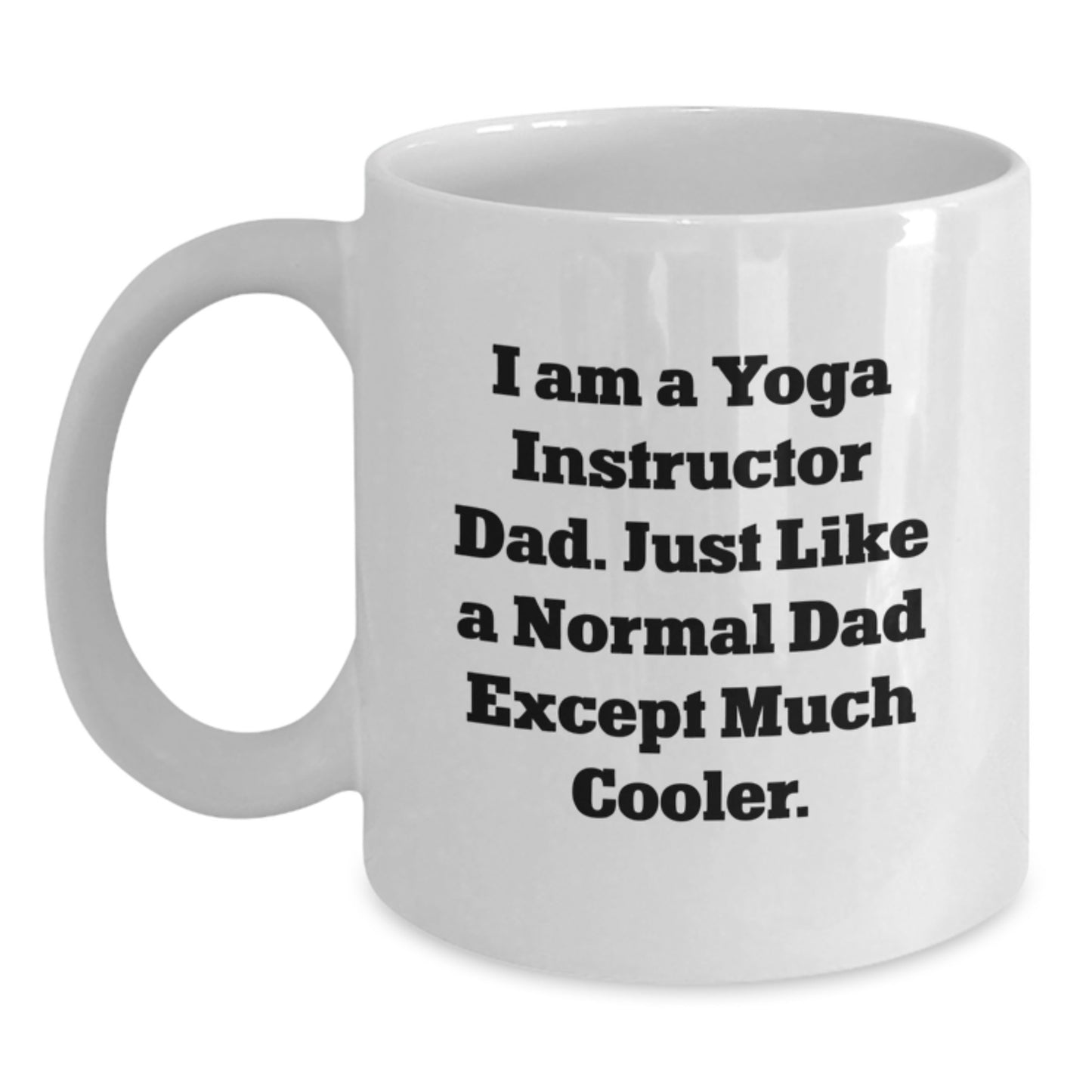 Yoga Instructor White Coffee Mug Keepsake Birthday Gift for Him Dad - Main
